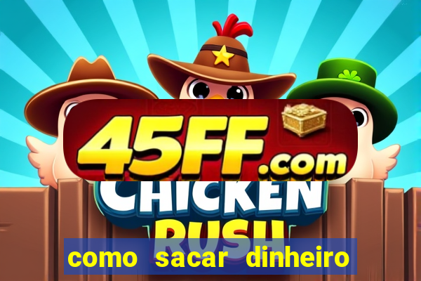 como sacar dinheiro no slots 777
